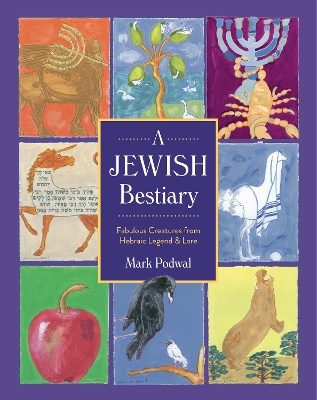 A Jewish Bestiary: Fabulous Creatures from Hebraic Legend and Lore book