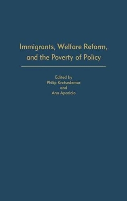 Immigrants, Welfare Reform, and the Poverty of Policy book