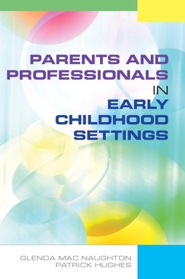 Parents and Professionals in Early Childhood Settings book