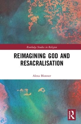Reimagining God and Resacralisation book