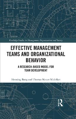 Effective Management Teams and Organizational Behavior: A Research-Based Model for Team Development book