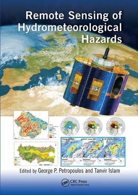 Remote Sensing of Hydrometeorological Hazards by George P. Petropoulos