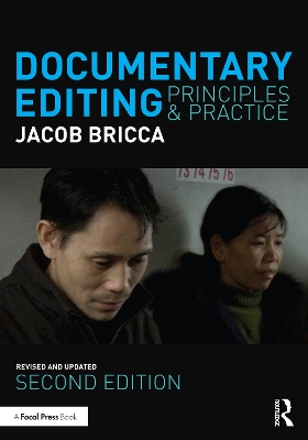 Documentary Editing: Principles & Practice by Jacob Bricca, ACE