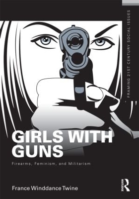 Girls with Guns by France Winddance Twine