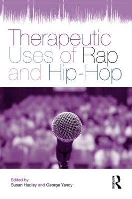 Therapeutic Uses of Rap and Hip-Hop book