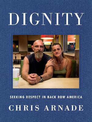 Dignity: Seeking Respect in Back Row America book