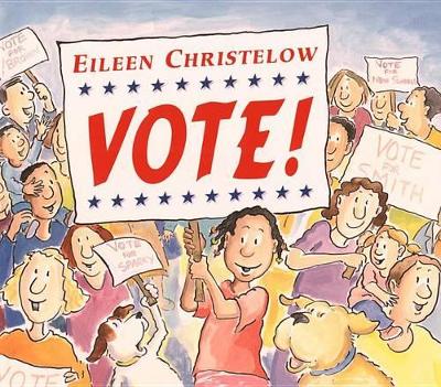 Vote! by Eileen Christelow