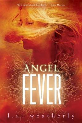 Angel Fever by L A Weatherly
