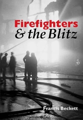 Firefighters and the Blitz book