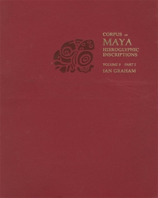 Corpus of Maya Hieroglyphic Inscriptions by Ian Graham