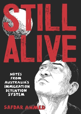 Still Alive: Notes from Australia's Immigration Detention System book