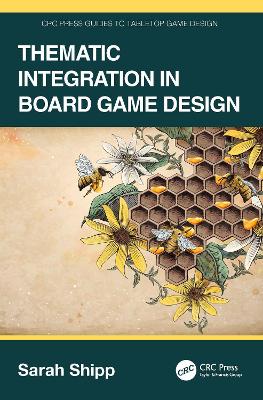 Thematic Integration in Board Game Design by Sarah Shipp