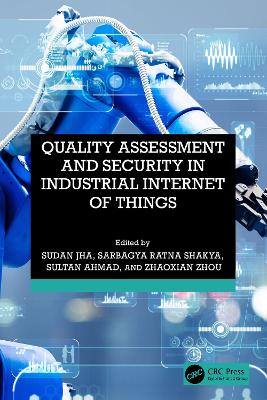 Quality Assessment and Security in Industrial Internet of Things book