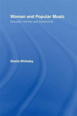 Women and Popular Music: Sexuality, Identity and Subjectivity book