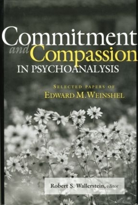 Commitment and Compassion in Psychoanalysis book