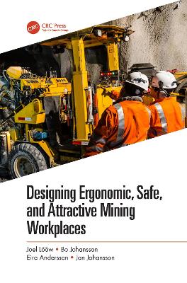Designing Ergonomic, Safe, and Attractive Mining Workplaces book