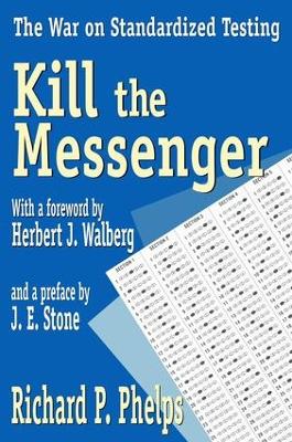 Kill the Messenger by Richard Phelps