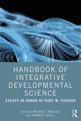 Handbook of Integrative Developmental Science: Essays in Honor of Kurt W. Fischer book