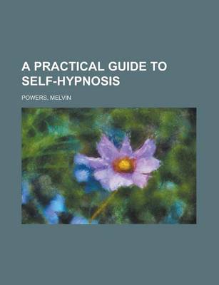Practical Guide to Self-Hypnosis book