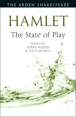 Hamlet: The State of Play by Professor Sonia Massai