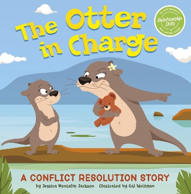 The Otter in Charge: A Conflict Resolution Story book
