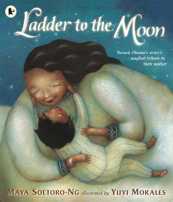 Ladder to the Moon by Maya Soetoro-Ng