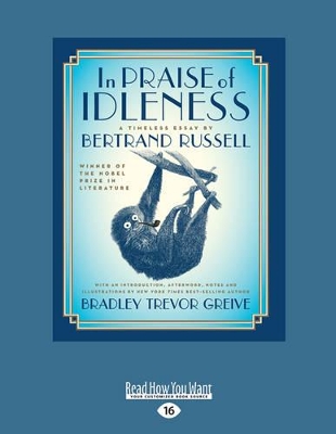 In Praise of Idleness: A Timeless Essay by Bradley Trevor Greive