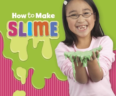 How to Make Slime by Lori Shores