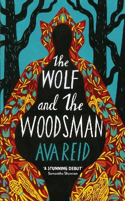 The Wolf and the Woodsman: The Sunday Times Bestseller by Ava Reid