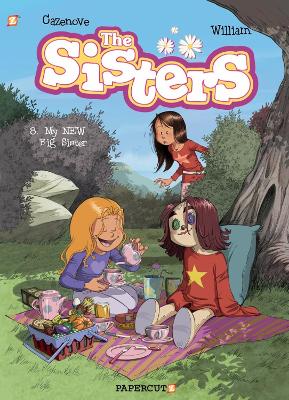 The Sisters Vol. 8: My NEW Big Sister by Christophe Cazenove