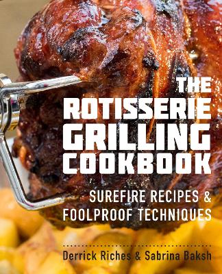 Rotisserie Grilling Cookbook book