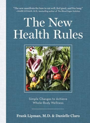 The The New Health Rules: Simple Changes to Achieve Whole-Body Wellness by Danielle Claro