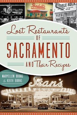 Lost Restaurants of Sacramento and Their Recipes book