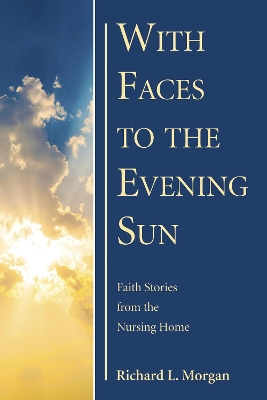 With Faces to the Evening Sun book