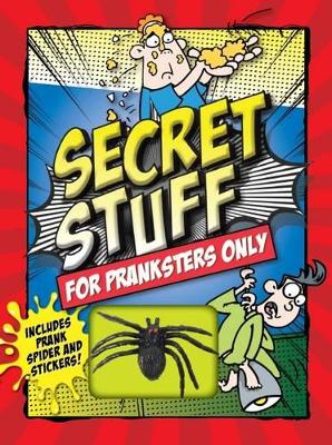 Secret Stuff for Pranksters Only book