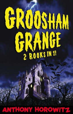 Groosham Grange - Two Books in One! by Anthony Horowitz