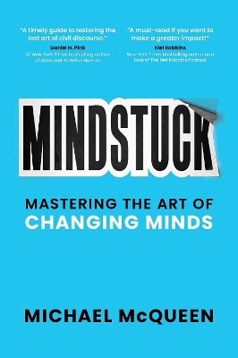 Mindstuck: Mastering the Art of Changing Minds book