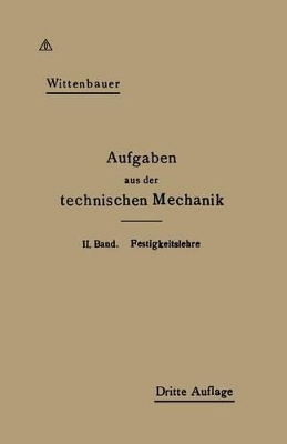 Aufgaben aus der Technischen Mechanik by Ferdinand Wittenbauer