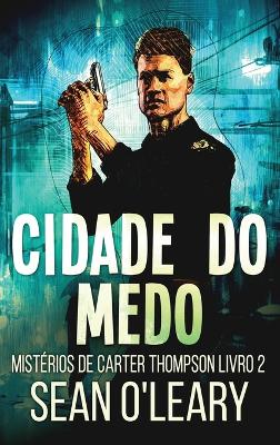 Cidade do Medo by Sean O'Leary