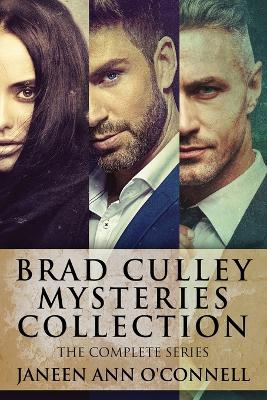 Brad Culley Mysteries Collection: The Complete Series by Janeen Ann O'Connell