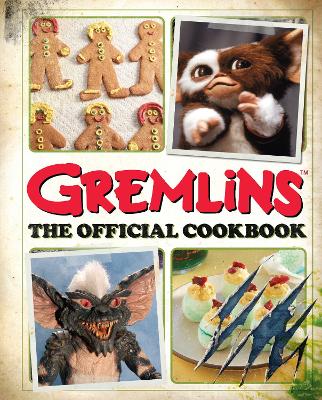 Gremlins: The Official Cookbook book