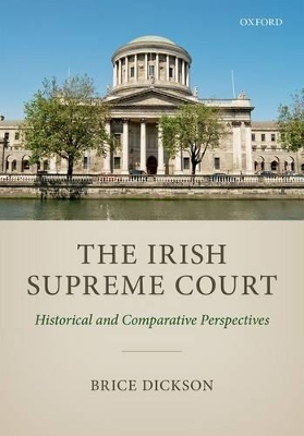 The Irish Supreme Court: Historical and Comparative Perspectives book