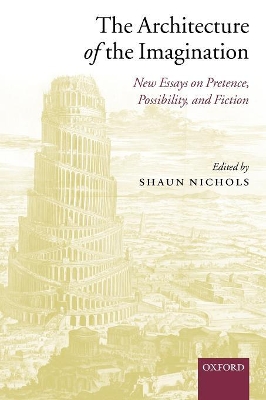The Architecture of the Imagination by Shaun Nichols