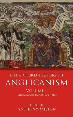 Oxford History of Anglicanism, Volume I book