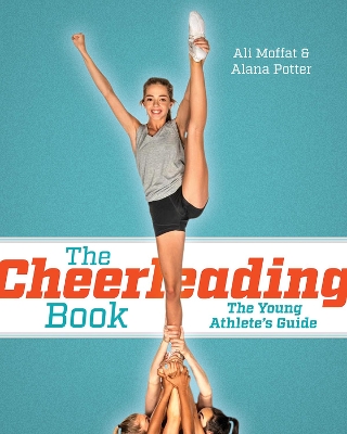 The Cheerleading Book: The Young Athlete's Guide book