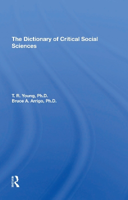 The Dictionary Of Critical Social Sciences by T. R. Young