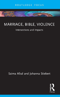 Marriage, Bible, Violence: Intersections and Impacts book