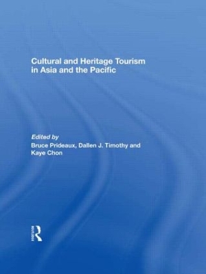 Cultural and Heritage Tourism in Asia and the Pacific by Bruce Prideaux