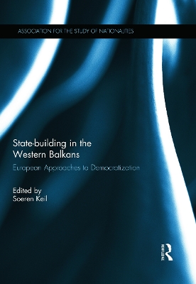 State-Building in the Western Balkans by Soeren Keil