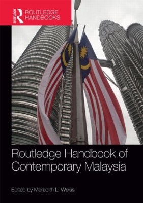 Routledge Handbook of Contemporary Malaysia by Meredith Weiss